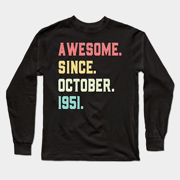 Awesome Since October 1951 Long Sleeve T-Shirt by mo designs 95